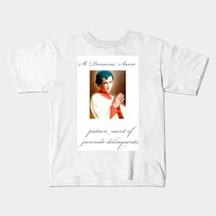 St. Dominic Savio: Patron Saint of Juvenile Delinquents Kids T-Shirt